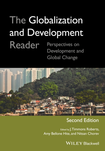 The Globalization and Development Reader : Perspectives on Development and Global Change, EPUB eBook