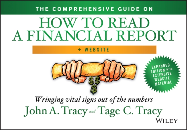 The Comprehensive Guide on How to Read a Financial Report, + Website : Wringing Vital Signs Out of the Numbers, Hardback Book