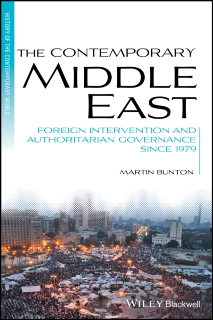 The Contemporary Middle East : Foreign Intervention and Authoritarian Governance Since 1979, PDF eBook