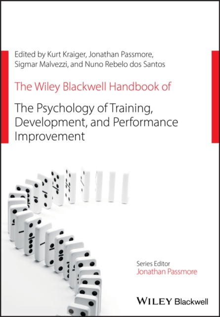 The Wiley Blackwell Handbook of the Psychology of Training, Development, and Performance Improvement, PDF eBook