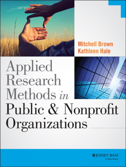 Applied Research Methods in Public and Nonprofit Organizations, Paperback / softback Book