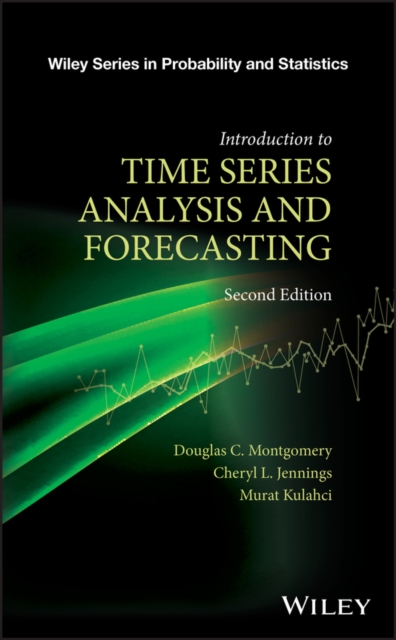 Introduction to Time Series Analysis and Forecasting, Hardback Book