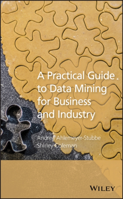 A Practical Guide to Data Mining for Business and Industry, PDF eBook