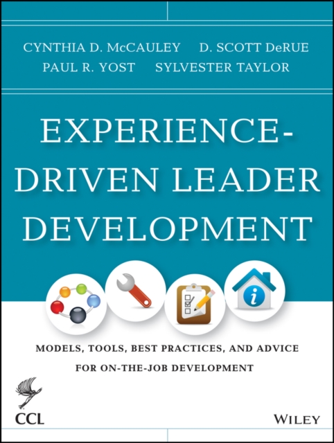 Experience-Driven Leader Development : Models, Tools, Best Practices, and Advice for On-the-Job Development, PDF eBook