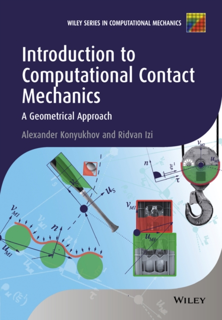 Introduction to Computational Contact Mechanics : A Geometrical Approach, Hardback Book