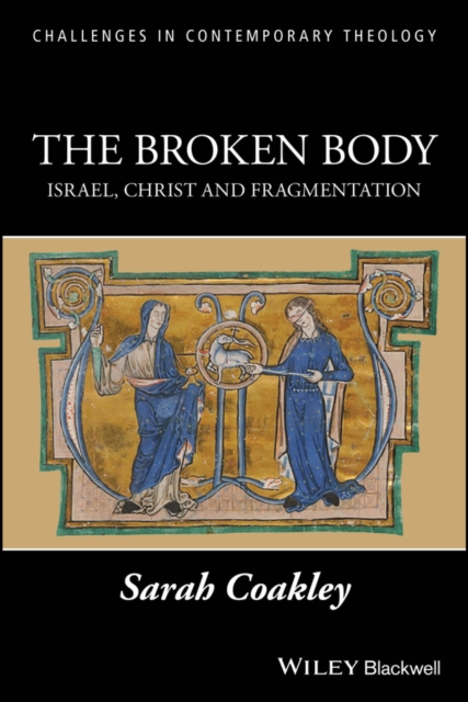 The Broken Body : Israel, Christ and Fragmentation, EPUB eBook