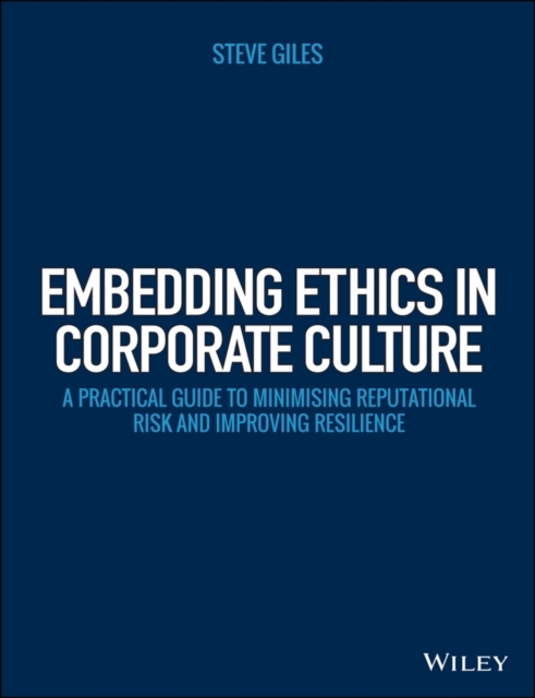 The Business Ethics Twin-Track : Combining Controls and Culture to Minimise Reputational Risk, Hardback Book
