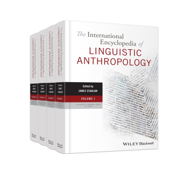 The International Encyclopedia of Linguistic Anthropology : 4 Volume Set, Hardback Book
