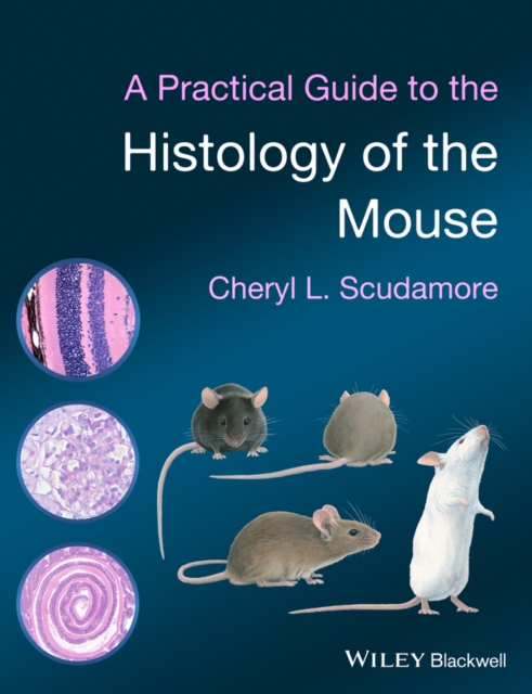 A Practical Guide to the Histology of the Mouse, PDF eBook