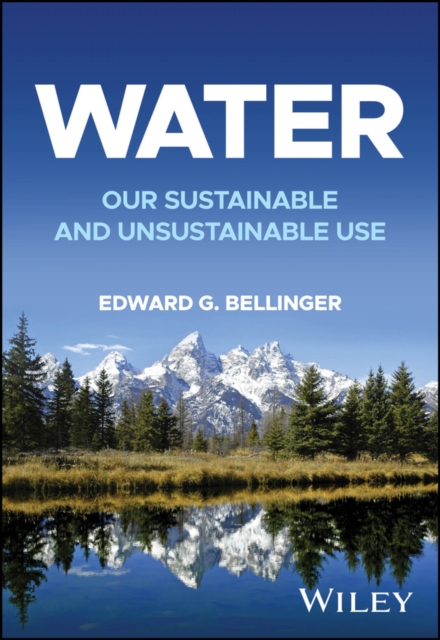 Water : Our Sustainable and Unsustainable Use, Paperback / softback Book