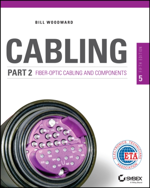 Cabling Part 2 : Fiber-Optic Cabling and Components, PDF eBook