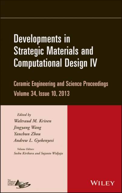 Developments in Strategic Materials and Computational Design IV, Volume 34, Issue 10, Hardback Book