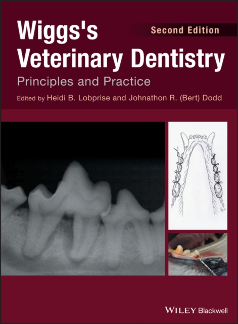 Wiggs's Veterinary Dentistry : Principles and Practice, EPUB eBook