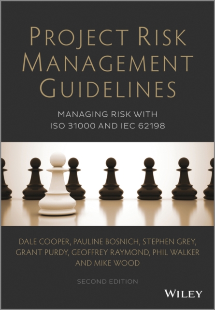 Project Risk Management Guidelines : Managing Risk with ISO 31000 and IEC 62198, Paperback / softback Book