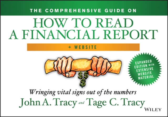 The Comprehensive Guide on How to Read a Financial Report : Wringing Vital Signs Out of the Numbers, PDF eBook