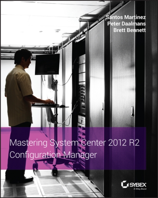Mastering System Center 2012 R2 Configuration Manager, Paperback Book