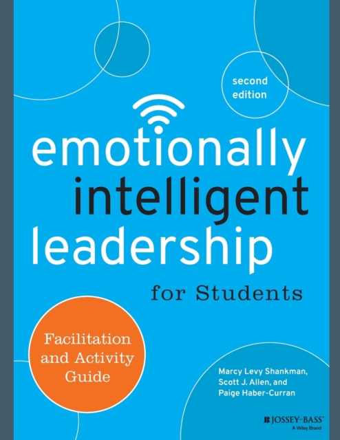 Emotionally Intelligent Leadership for Students : Facilitation and Activity Guide, Paperback / softback Book