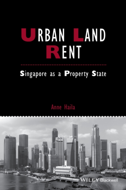 Urban Land Rent : Singapore as a Property State, Paperback / softback Book