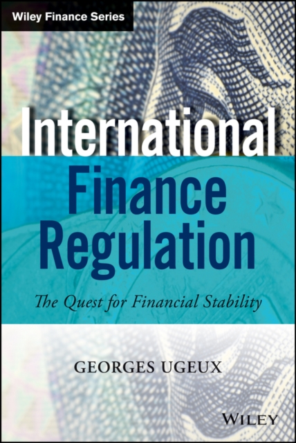 International Finance Regulation : The Quest for Financial Stability, PDF eBook