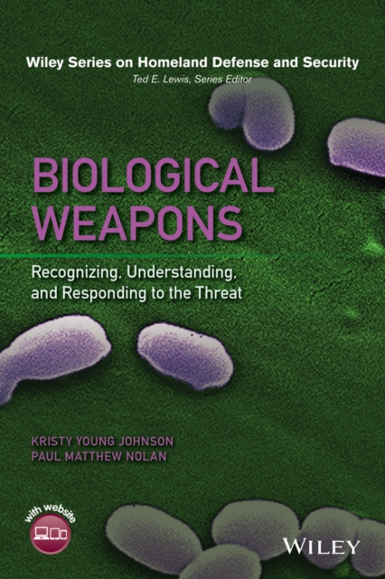 Biological Weapons : Recognizing, Understanding, and Responding to the Threat, Hardback Book