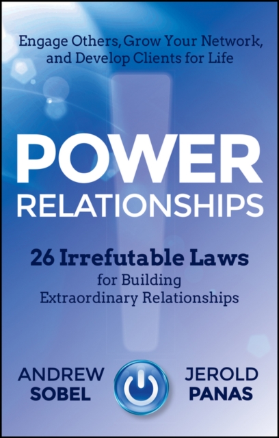 Power Relationships : 26 Irrefutable Laws for Building Extraordinary Relationships, PDF eBook