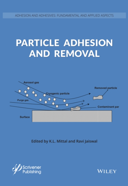 Particle Adhesion and Removal, Hardback Book