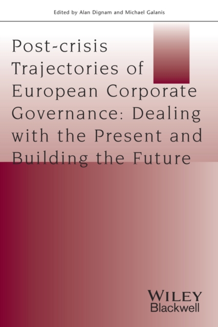 Post-crisis Trajectories of European Corporate Governance : Dealing with the Present and Building the Future, Paperback / softback Book