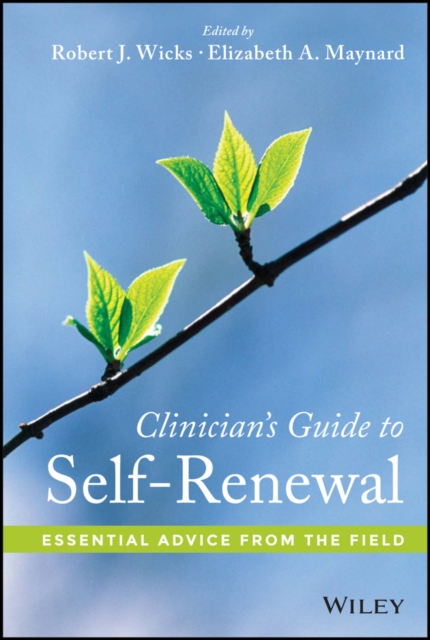 Clinician's Guide to Self-Renewal : Essential Advice from the Field, EPUB eBook