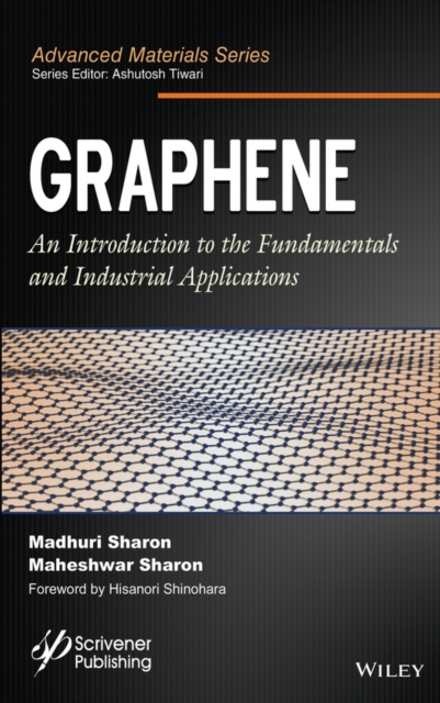 Graphene : An Introduction to the Fundamentals and Industrial Applications, Hardback Book
