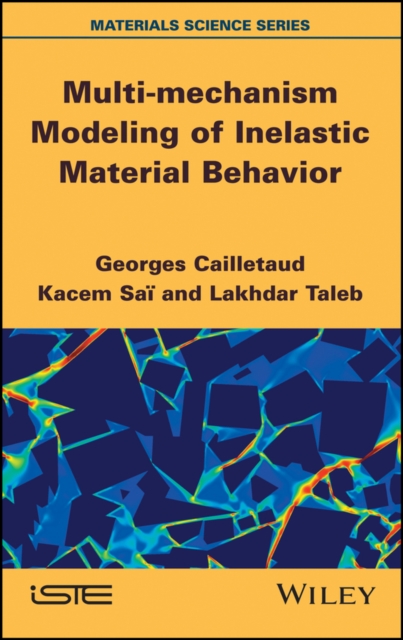 Multi-mechanism Modeling of Inelastic Material Behavior, EPUB eBook