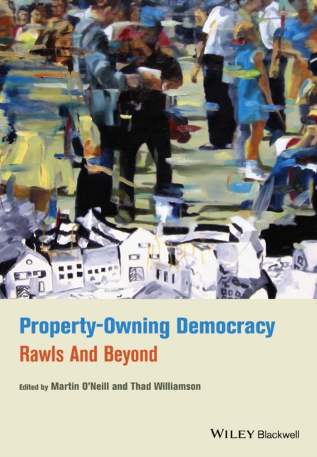 Property-Owning Democracy - Rawls and Beyond, Paperback / softback Book