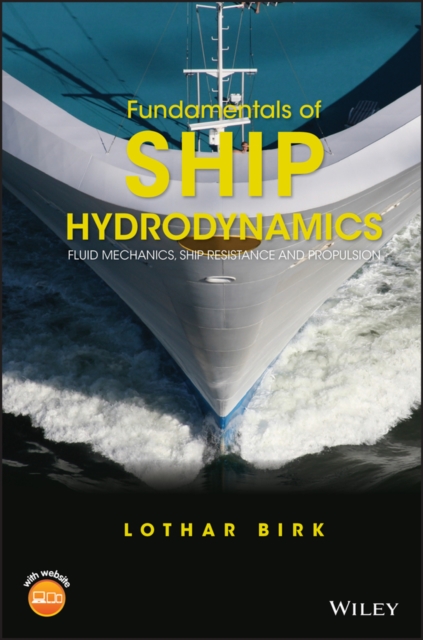 Fundamentals of Ship Hydrodynamics : Fluid Mechanics, Ship Resistance and Propulsion, EPUB eBook