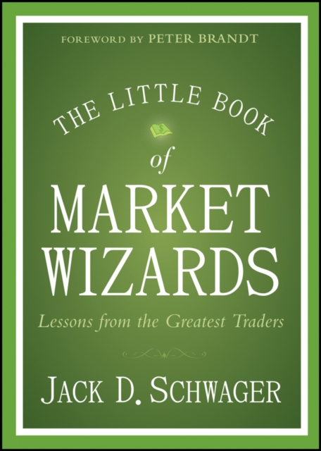 The Little Book of Market Wizards : Lessons from the Greatest Traders, PDF eBook