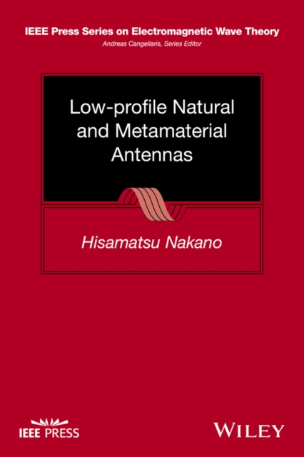 Low-profile Natural and Metamaterial Antennas : Analysis Methods and Applications, Hardback Book