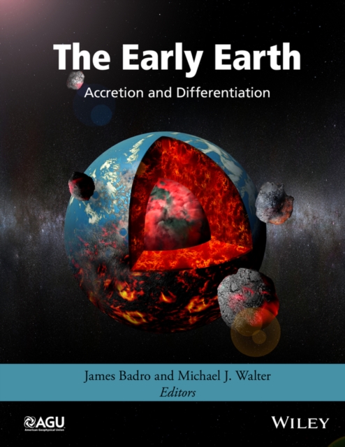 The Early Earth : Accretion and Differentiation, EPUB eBook
