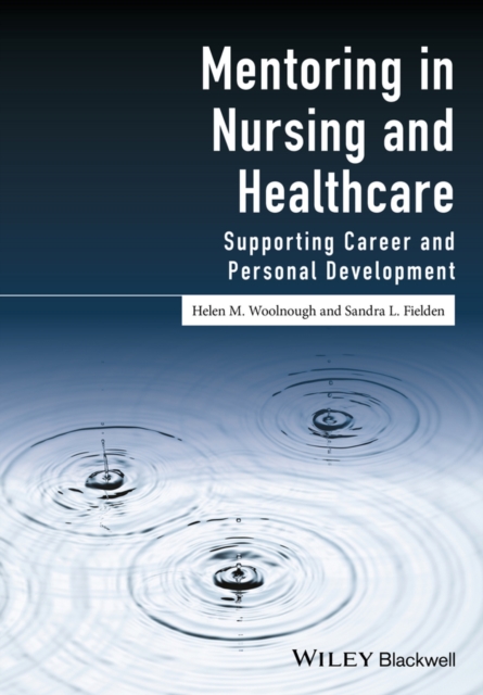 Mentoring in Nursing and Healthcare : Supporting Career and Personal Development, EPUB eBook