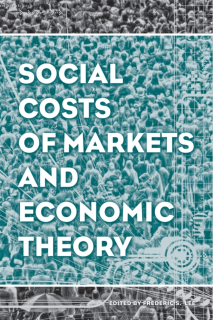 Social Costs of Markets and Economic Theory, Hardback Book