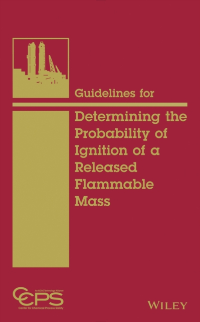 Guidelines for Determining the Probability of Ignition of a Released Flammable Mass, EPUB eBook