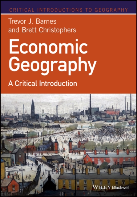 Economic Geography : A Critical Introduction, Paperback / softback Book
