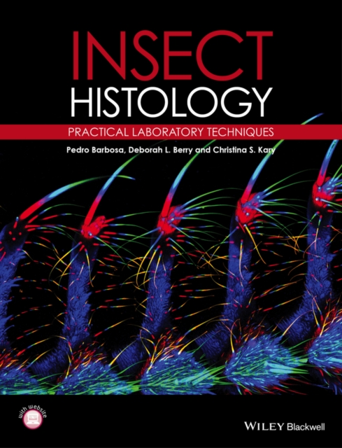 Insect Histology : Practical Laboratory Techniques, EPUB eBook