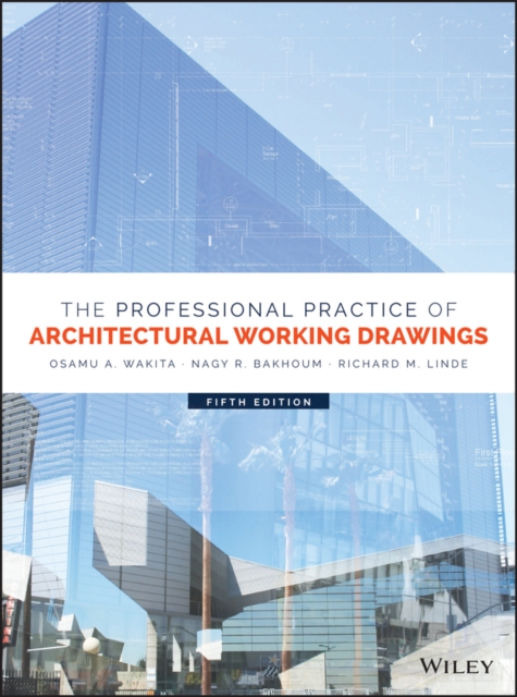 The Professional Practice of Architectural Working Drawings, Hardback Book