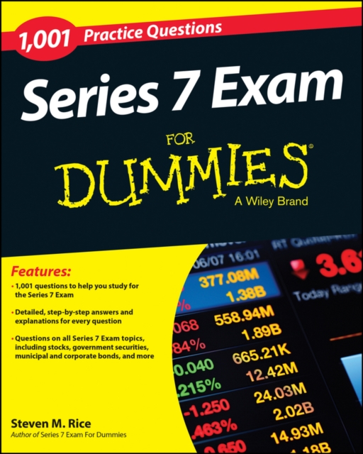 Series 7 Exam For Dummies : 1,001 Practice Questions, Paperback / softback Book