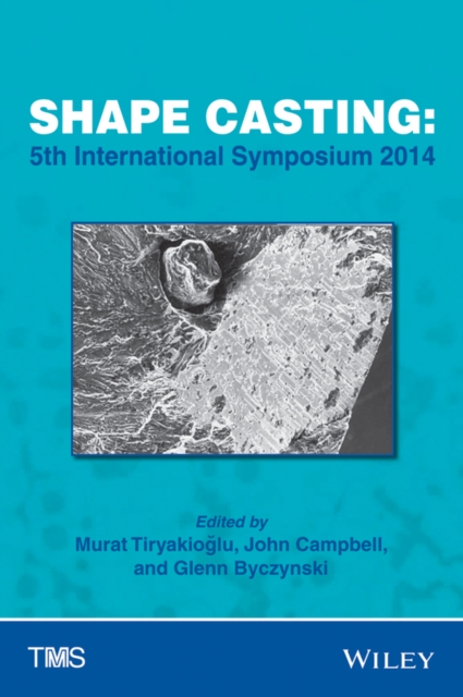 Shape Casting : 5th International Symposium 2014, Hardback Book