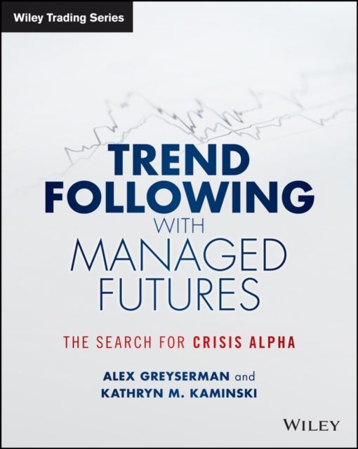 Trend Following with Managed Futures : The Search for Crisis Alpha, PDF eBook
