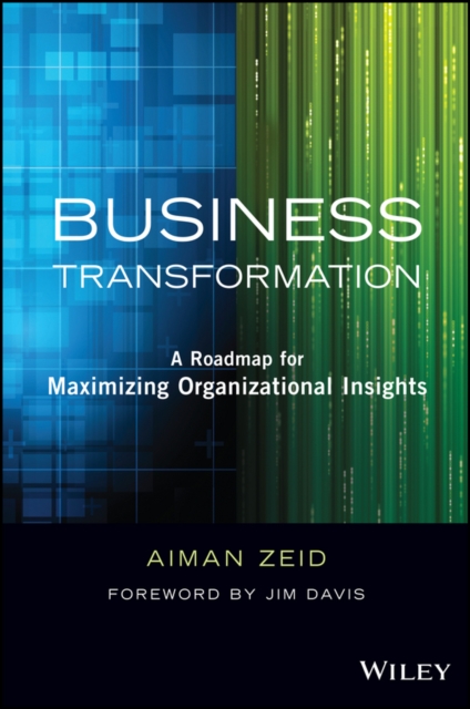 Business Transformation : A Roadmap for Maximizing Organizational Insights, EPUB eBook