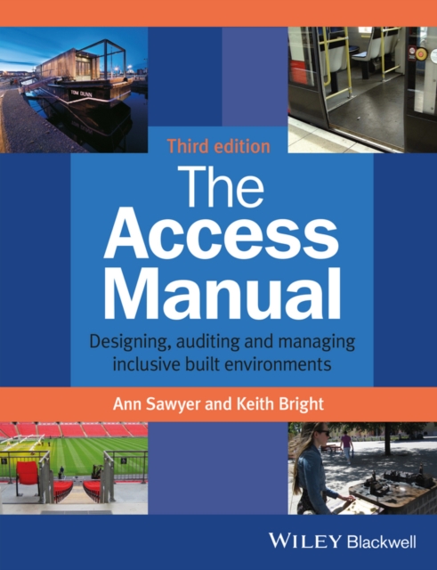 The Access Manual : Designing, Auditing and Managing Inclusive Built Environments, PDF eBook