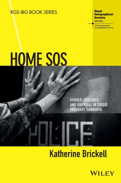 Home SOS : Gender, Violence, and Survival in Crisis Ordinary Cambodia, Paperback / softback Book