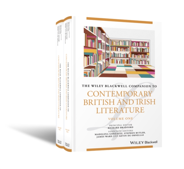 The Wiley Blackwell Companion to Contemporary British and Irish Literature, Hardback Book