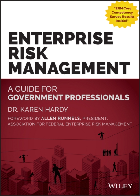 Enterprise Risk Management : A Guide for Government Professionals, Hardback Book
