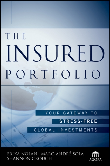 The Insured Portfolio : Your Gateway to Stress-Free Global Investments, Paperback / softback Book